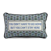 Can't Stay Here Needlepoint Cushion