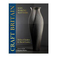 Craft Britain: Why Making Matters